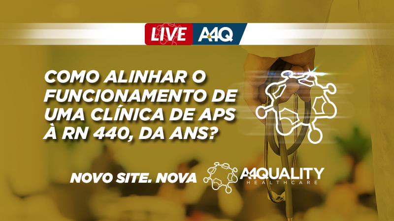 Live: Como alinhar o funcionamento de uma clínica de APS à RN 440, da ANS?