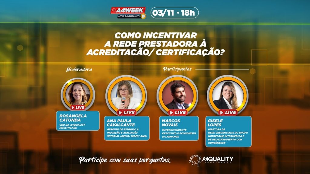 A4Week: Como Incentivar a Rede Prestadora à Acreditação/ Certificação?